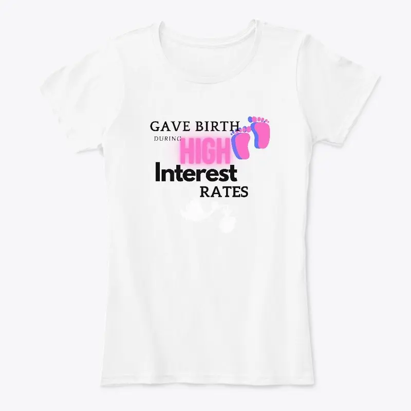 Gave Birth During High Interest Rates